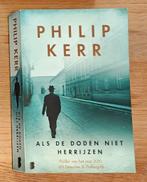 Als de doden niet herrijzen - Philip Kerr, Boeken, Ophalen of Verzenden, Zo goed als nieuw, Philip Kerr, Nederland