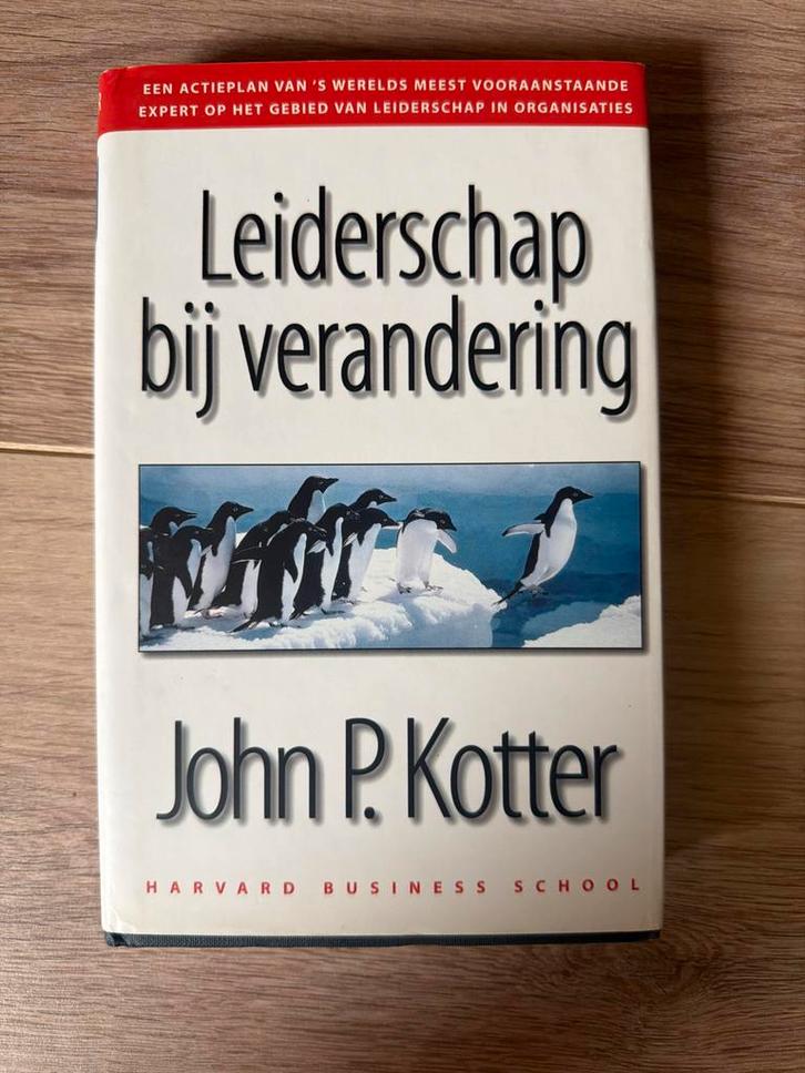 J.P. Kotter - Leiderschap bij verandering, Boeken, Economie, Management en Marketing, Zo goed als nieuw, Management, Ophalen of Verzenden