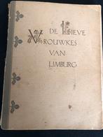 De lieve vrouwkes van limburg., Ophalen of Verzenden