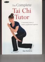 'The complete tai chi tutor Dan Docherty, Boeken, Ophalen of Verzenden, Zo goed als nieuw, Spiritualiteit algemeen, Overige typen