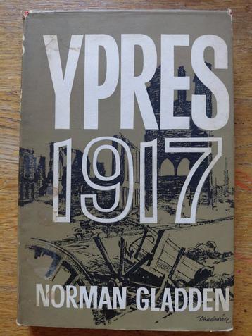 Ypres 1917 - Norman Gladden - WOI Geschiedenis beschikbaar voor biedingen