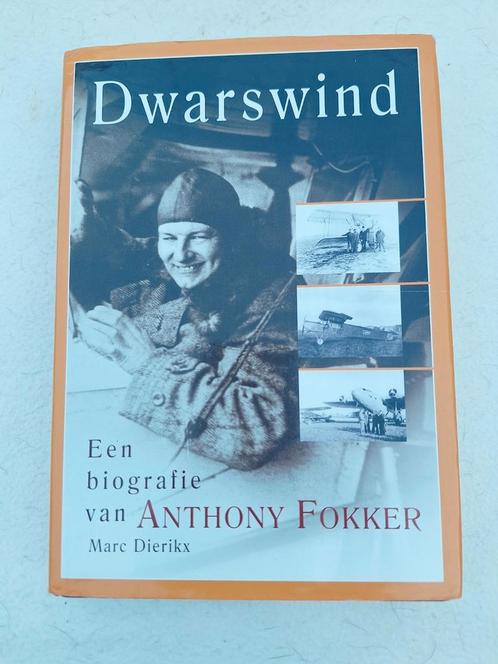 Dwarswind , boek over Anthony Fokker, Boeken, Geschiedenis | Vaderland, Zo goed als nieuw, 20e eeuw of later, Ophalen of Verzenden