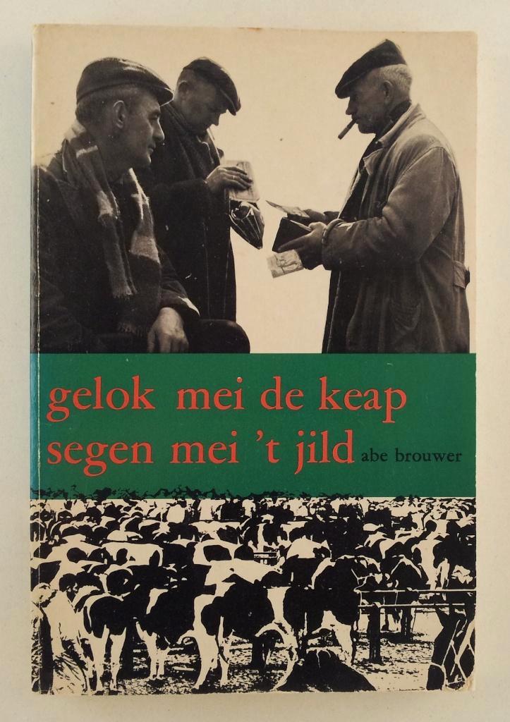 Brouwer, Abe - Gelok mei de keap segen mei 't jild, Boeken, Romans, Gelezen, Verzenden