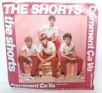 The Shorts - Comment Ca Va 7" Single Vinyl, Ophalen of Verzenden, Gebruikt, Overige formaten, Levenslied of Smartlap