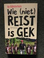Wie (Niet) REIST is gek; Ap Dijksterhuis #Reizen, Ophalen of Verzenden, Zo goed als nieuw, Ap Dijksterhuis, Azië
