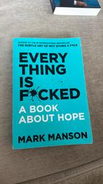 Everything is fucked - Mark Manson, Ophalen of Verzenden, Zo goed als nieuw