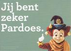 Efteling ansichtkaart Jij bent zeker Pardoes, Verzamelen, Efteling, Ophalen of Verzenden, Nieuw, Overige typen
