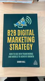 B2B Digital marketing strategy - simon hall, Ophalen of Verzenden, Zo goed als nieuw