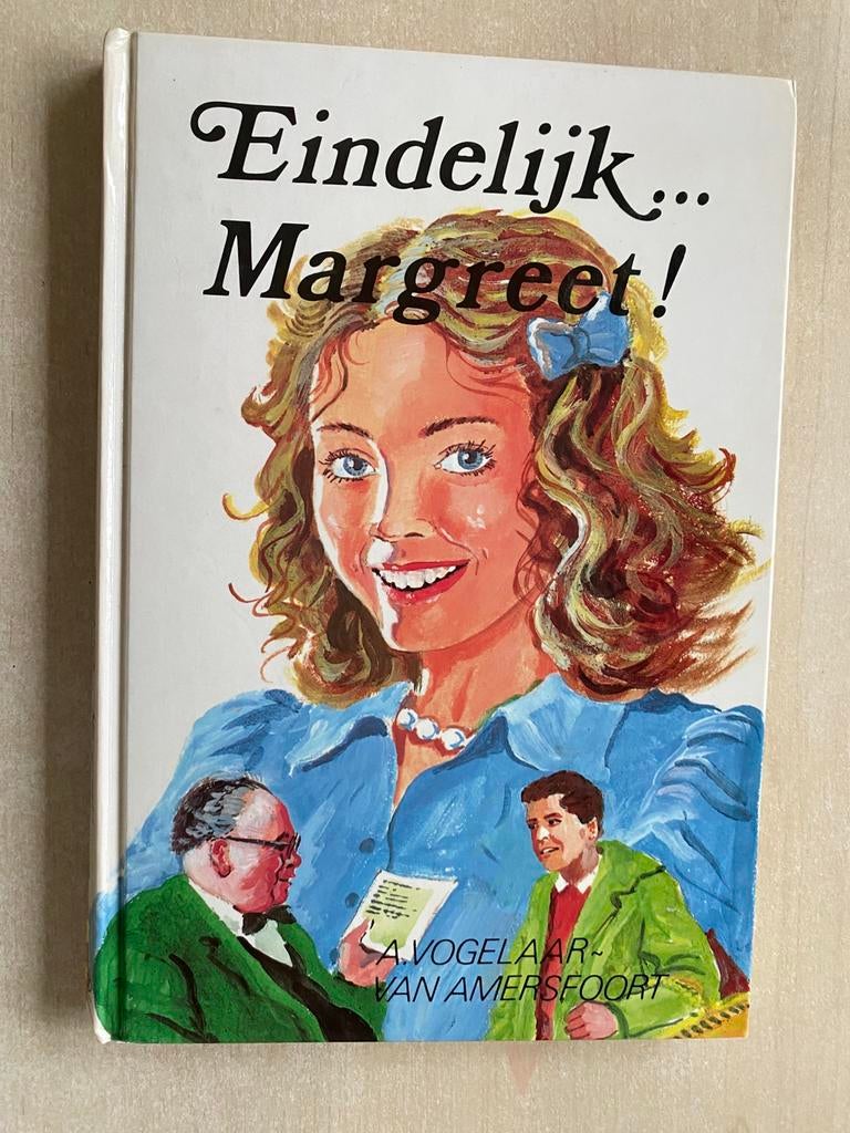 Eindelijk… Margreet! (A. Vogelaar-van Amersfoort), Boeken, Kinderboeken | Jeugd | 13 jaar en ouder, Ophalen of Verzenden, Gelezen
