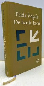 Vogels, Frida - De harde kern (1992 1e dr.), Boeken, Ophalen of Verzenden, Zo goed als nieuw, Nederland
