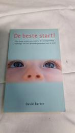 D. Barker - De beste start, Zwangerschap en Bevalling, Ophalen of Verzenden, Zo goed als nieuw, D. Barker
