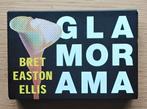 Bret Easton Ellis - Glamorama, dwarsligger 40, Ophalen of Verzenden, Zo goed als nieuw, Nederland, Bret Easton Ellis