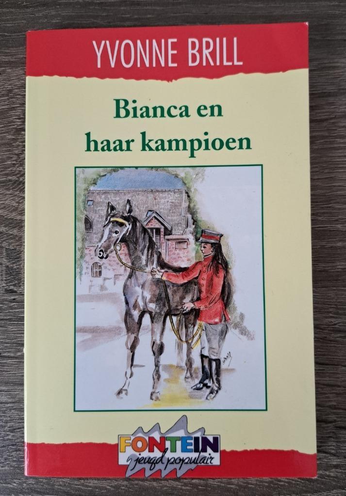 Yvonne Brill - Bianca en haar kampioen, Boeken, Kinderboeken | Jeugd | 10 tot 12 jaar, Zo goed als nieuw, Fictie, Ophalen of Verzenden