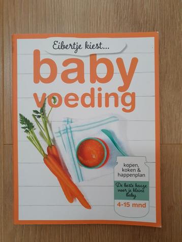 Eibertje kiest... babyvoeding kookboek beschikbaar voor biedingen