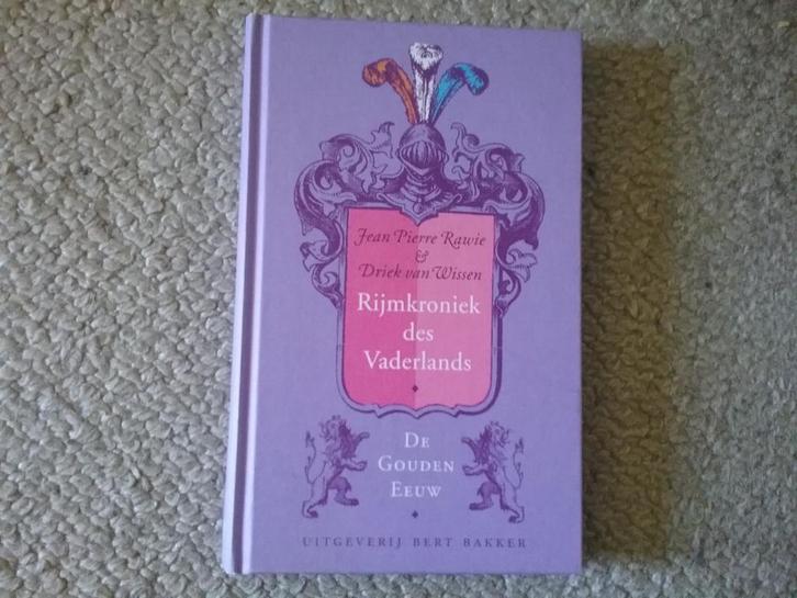 Rijmkroniek des Vaderlands / JP Rawie & D van Wissen (2007), Boeken, Geschiedenis | Vaderland, Zo goed als nieuw, 17e en 18e eeuw