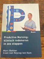 Pro active nursing: klinisch redeneren in 6 stappen, Boeken, Studieboeken en Cursussen, Nieuw, Marc Bakker, Beta, HBO