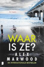 Alex Marwood : Waar is ze?, Ophalen of Verzenden, Zo goed als nieuw
