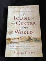 Russell Shorto - The Island at the Center of the World, Gelezen, Ophalen of Verzenden, Noord-Amerika, 17e en 18e eeuw