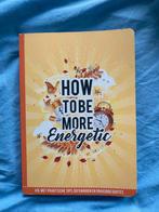 How to be more energetic, Ophalen of Verzenden, Zo goed als nieuw