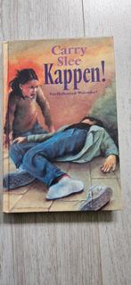 Carry Slee - Kappen! (in goede staat), Ophalen of Verzenden, Zo goed als nieuw, Carry Slee, Fictie algemeen