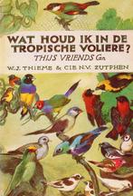 Wat houd ik in de tropische voliere - Thijs Vriends Czn  Oms, Boeken, Dieren en Huisdieren, Gelezen, Vogels, Thijs Vriends Czn