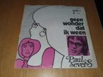 Paul Severs-Geen wonder dat ik ween/De meisjes van de haven, Cd's en Dvd's, Ophalen of Verzenden, Zo goed als nieuw, Overige formaten