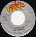 The Cadillacs - Speedo Is Back 7", 7 inch, Single, Ophalen of Verzenden, Pop