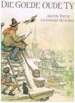 Die Goede Oude Tijd - Anton Pieck, Boeken, Verzenden, Zo goed als nieuw