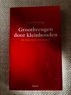 Grootbrengen door kleinhouden - Lea Dasberg - Nieuw, Boeken, Ophalen of Verzenden, Nieuw, Overige onderwerpen