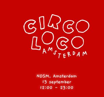 1x Circoloco - 13 september, Amsterdam beschikbaar voor biedingen