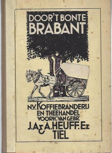 Door' t bonte Brabant(uitg.:Heuff,Tiel,1934) beschikbaar voor biedingen
