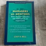 C.R. Bell - Managers als mentors, Ophalen of Verzenden, Zo goed als nieuw, C.R. Bell