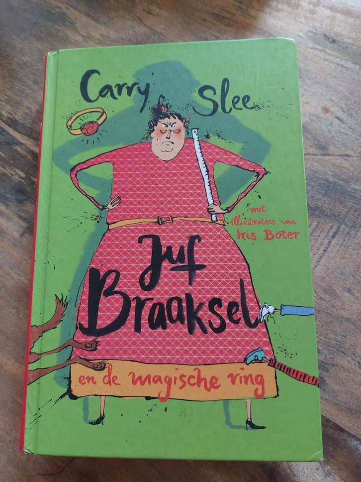 Carry Slee - Juf Braaksel en de magische ring, Boeken, Kinderboeken | Jeugd | onder 10 jaar, Zo goed als nieuw, Fictie algemeen