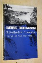 Eindhalte Itawaka Tete Siahaya Molukken Saparua Borneo, Ophalen of Verzenden, Gelezen