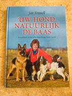 J. Fennell - Uw hond natuurlijk de baas, Lopen en Fietsen, Ophalen of Verzenden, Zo goed als nieuw, J. Fennell