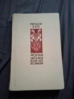 Wolven Huilden Rond Het Bosmeer - Frithjof E. Bye, Ophalen of Verzenden, Gelezen, Frithjof E. Bye, Nederland