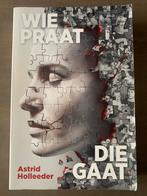 Wie praat die gaat - Astrid Holleeder, Ophalen of Verzenden, Gelezen, Overige