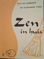 Zen in huis | Rust en harmonie in alledaagse taken, Ophalen of Verzenden, Zo goed als nieuw