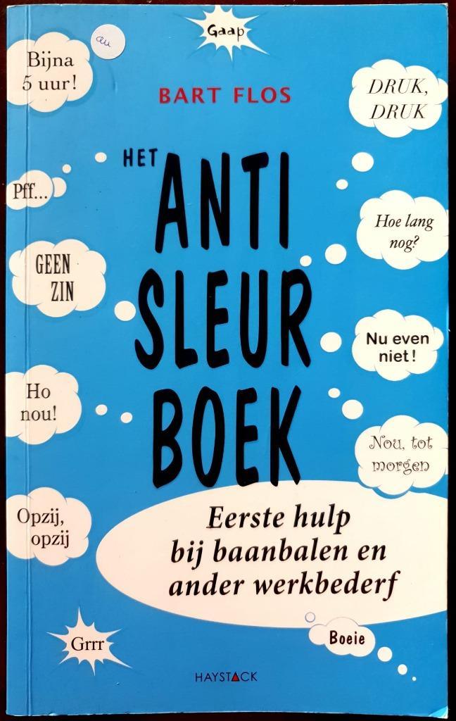 Het anti-sleurboek - Bart Flos, Boeken, Economie, Management en Marketing, Gelezen, Personeel en Organisatie, Ophalen of Verzenden