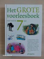 Het grote voorleesboek voor rond de 7 jaar, Boeken, Kinderboeken | Jeugd | onder 10 jaar, Ophalen of Verzenden, Zo goed als nieuw