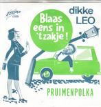 dikke leo - blaas eens in 't zakje / pruimenpolka (piraat), Nederlandstalig, Ophalen of Verzenden, 7 inch, Single