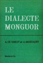 Le dialecte Monguor. Grammaire - A. de Smet, A. Mostaert, Boeken, A. de Smet, A. Mostaert, Ophalen of Verzenden, Zo goed als nieuw