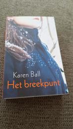 Karen Ball - Het breekpunt, Karen Ball, Ophalen of Verzenden, Zo goed als nieuw, Nederland
