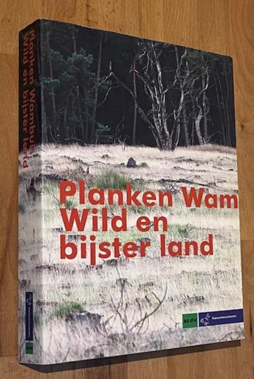 Paul Abels e.a. Wild en bijsterland Planken Wambuis. 2014 2e beschikbaar voor biedingen