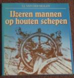 IJzeren mannen op houten schepen - S.J. van der Molen, Boot, Ophalen of Verzenden, Zo goed als nieuw
