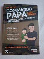 Commando Papa - Basis Training, Ophalen of Verzenden, Zo goed als nieuw, Opvoeding tot 6 jaar, Neil Sinclair
