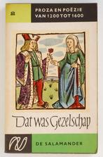 Dat was gezelschap - Proza en poëzie van 1200 tot 1600, Verzenden, Zo goed als nieuw
