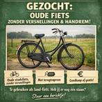 Gezocht: fiets zonder handrem en versnelling, Ophalen of Verzenden