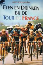 Eten En Drinken Bij De Tour De France - A. Scheepmaker BOEK, Ophalen of Verzenden, Zo goed als nieuw, Anne Scheepmaker, Lopen en Fietsen