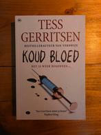 Koud Bloed - Tess Gerritsen, Boeken, Ophalen of Verzenden, Zo goed als nieuw, Tess Gerritsen, Nederland